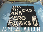 C-10 Trucks Zero F’s !  3’x3’ banner