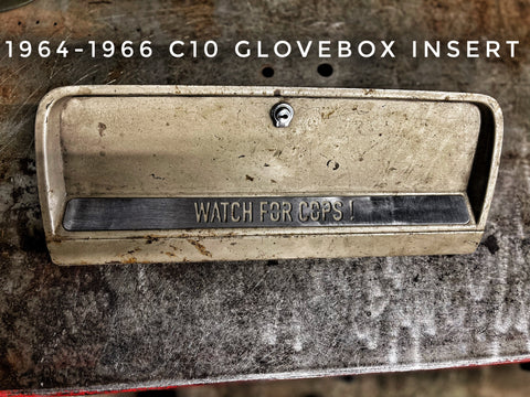 1964-1966 Chevy C-10 glovebox C-10 insert ( watch for cops )