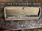 1964-1966 Chevy C-10 glovebox C-10 insert ( shut up and hold on )